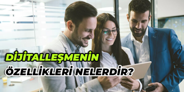 Dijitalleşmenin Özellikleri Nelerdir görseli
