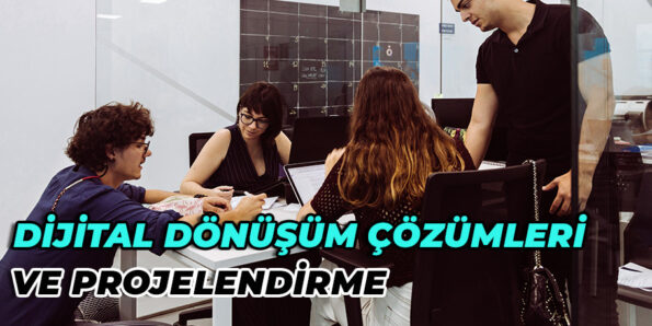 Dijital Dönüşüm Çözümleri ve Projelendirme görseli