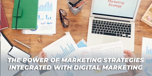 The Power of Marketing Strategies Integrated with Digital Marketing image