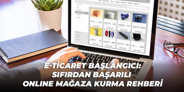 E Ticaret Başlangıcı Sıfırdan Başarılı Online Mağaza Kurma Rehberi görseli