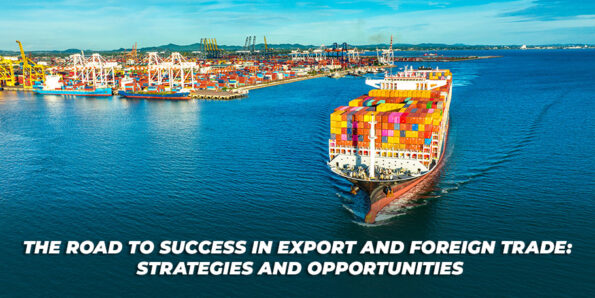 The Road to Success in Export and Foreign Trade Strategies and Opportunities image