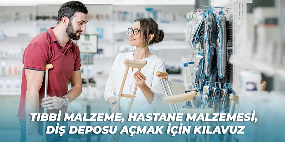 Tıbbi Malzeme, Hastane Malzemesi, Diş Deposu Açmak İçin Kılavuz 1