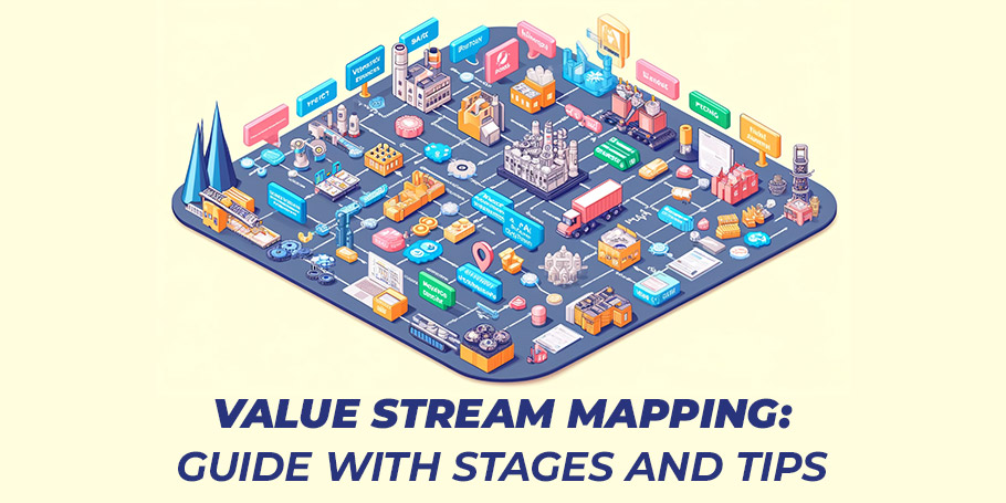 Value Stream Mapping: Guide with Stages and Tips 1