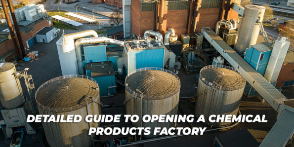 Detailed Guide To Opening A Chemical Products Factory görseli