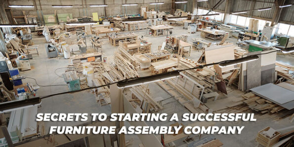 Secrets to Starting a Successful Furniture Assembly Company image