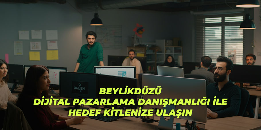 Beylikdüzü Dijital Pazarlama Danışmanlığı ile Hedef Kitlenize Ulaşın 1