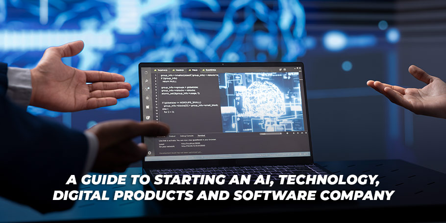 A Guide to Starting an AI, Technology, Digital Products and Software Company 1