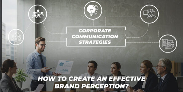 Corporate Communication Strateğies How To Create An Effective Brand Perçeption görseli