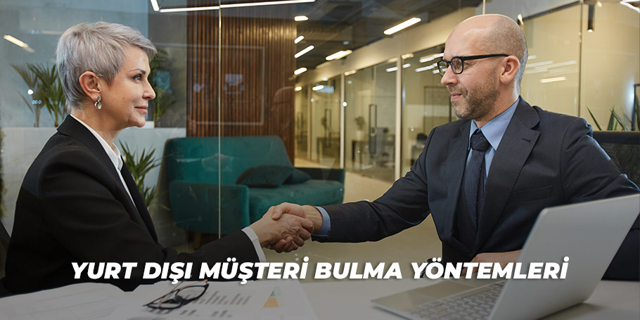Yurt Dışı Müşteri Bulma Yöntemleri 1