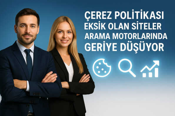 Çerez Politikası Eksikliği Geriye Düşürür görseli