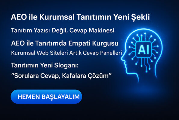 Cevap Motoru Optimizasyonu (AEO): Kurumsal Web Sitesi ve Kurumsal Tanıtım 2 AEO ile kurumsal tanıtım.