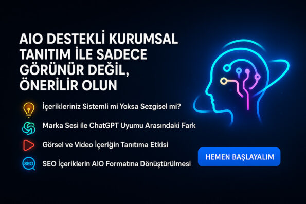 AIO (Yapay Zekâ Entegrasyon Optimizasyonu): Kurumsal Web Sitesi ve Kurumsal Tanıtım 1 Kurumsal Tanıtımın Yeni Dili: AIO ile Uyumlu Marka Anlatısı