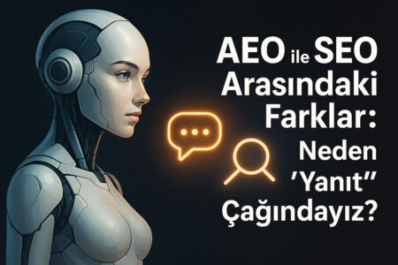 AEO ile SEO arasındaki farkları öğrenin