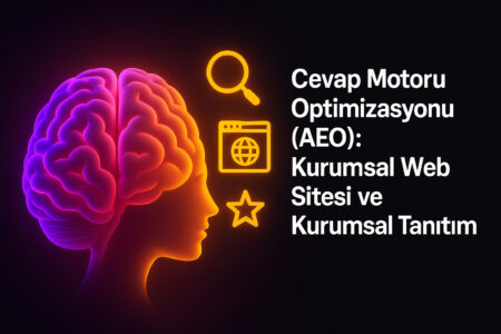 Kurumsal web sitesi ve AEO ilişkisi