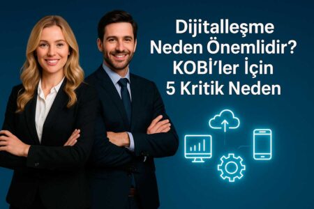 Dijitalleşmenin İş Süreçlerine Etkisi