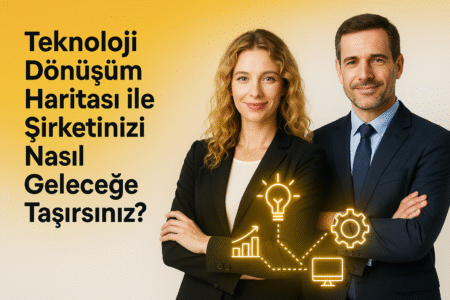 Teknoloji Dönüşüm Haritası Nedir ve Neden Gereklidir?