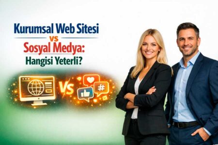Adapte Dijital 50 Kurumsal Web Sitesi vs Sosyal Medya: Hangisi Yeterli?