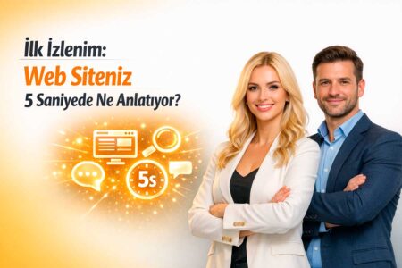 İlk İzlenim: Web Siteniz 5 Saniyede Ne Anlatıyor?
