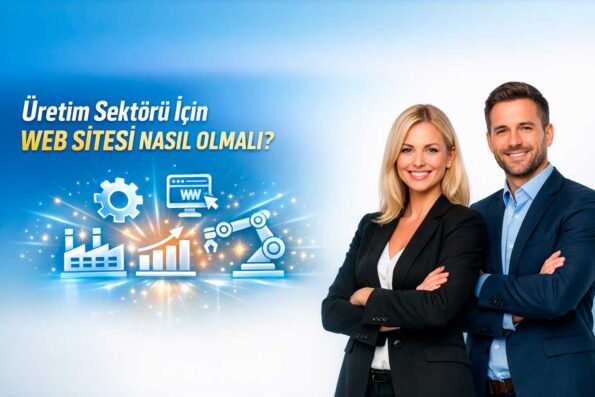 Üretim Sektörü için Web Sitesi Nasıl Olmalı görseli