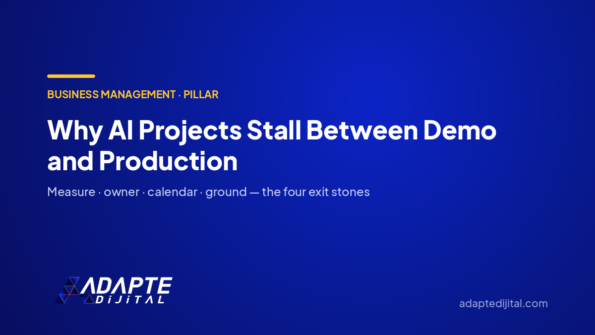 Why AI Projects Stall Between Demo and Production — Adapte Dijital cover image