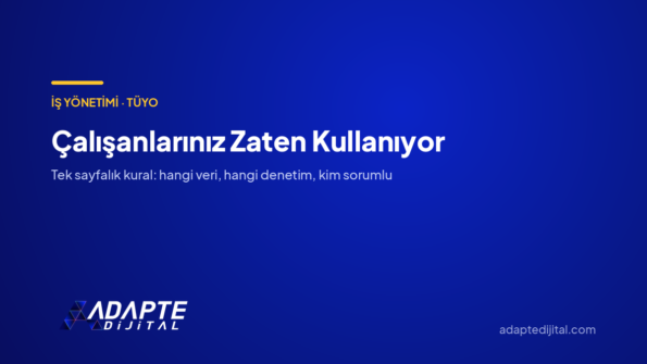 Çalışanlarınız Zaten Kullanıyor — Adapte Dijital kapak görseli