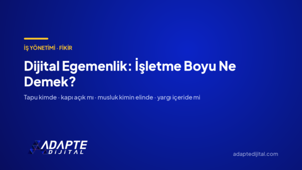 Dijital Egemenlik: İşletme Boyu Ne Demek? — Adapte Dijital kapak görseli