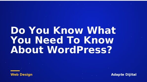 Do You Know What You Need To Know About WordPress?