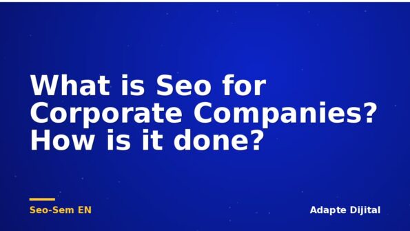 What is Seo for Corporate Companies? How is it done?