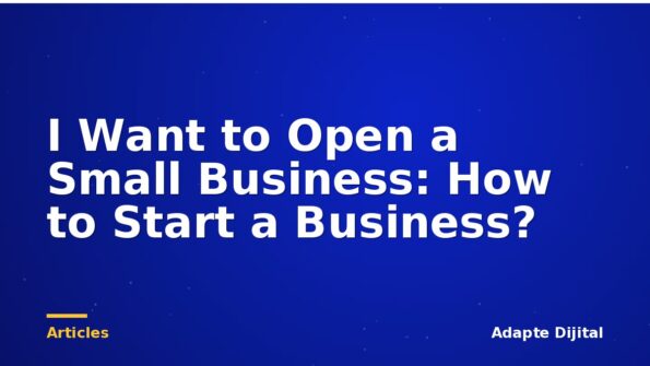 I Want to Open a Small Business: How to Start a Business?