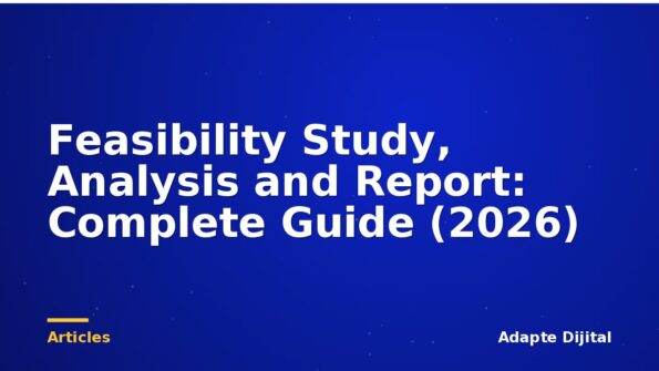 Feasibility Study, Analysis and Report: Complete Guide (2026)