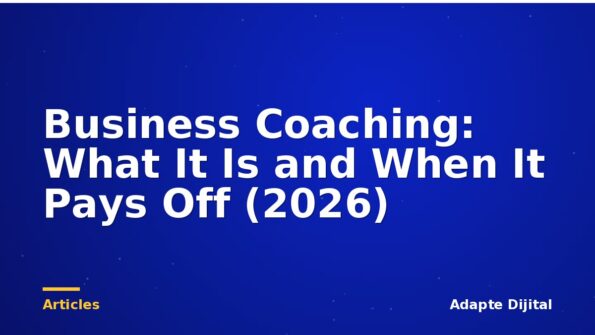 Business Coaching: What It Is and When It Pays Off (2026)