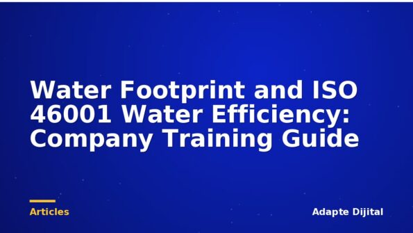Water Footprint and ISO 46001 Water Efficiency: Company Training Guide