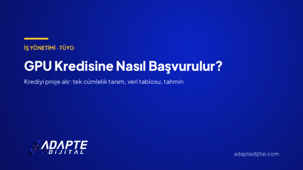 GPU Kredisine Nasıl Başvurulur? — Adapte Dijital kapak görseli