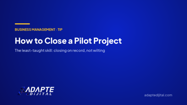 How to Close a Pilot Project — Adapte Dijital cover image