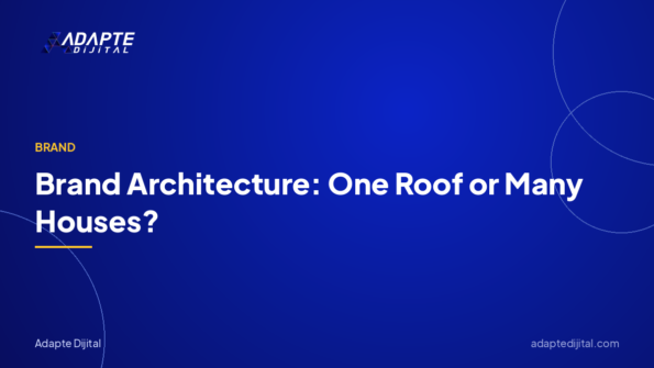 Brand Architecture: One Roof or Many Houses?