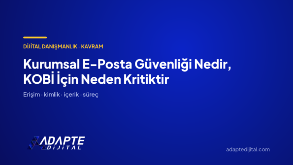 Kurumsal E-Posta Güvenliği Nedir, KOBİ İçin Neden Kritiktir — Adapte Dijital kapak görseli