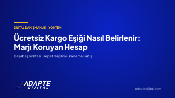 Ücretsiz Kargo Eşiği Nasıl Belirlenir: Marjı Koruyan Hesap — Adapte Dijital kapak görseli