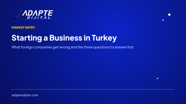 Starting a Business in Turkey: What to Check Before You Commit — Adapte Dijital cover image