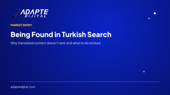 Being Found in Turkish Search: Why Translation Isn’t Enough — Adapte Dijital cover image