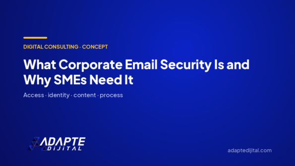 What Corporate Email Security Is and Why SMEs Need It — Adapte Dijital cover image
