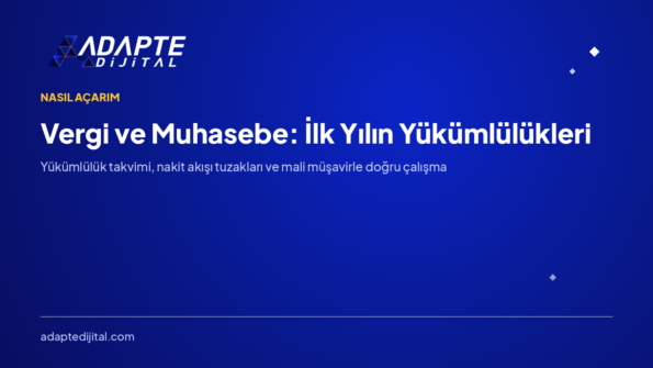 Vergi ve Muhasebe: Yeni İşletmenin İlk Yıl Yükümlülükleri — Adapte Dijital kapak görseli