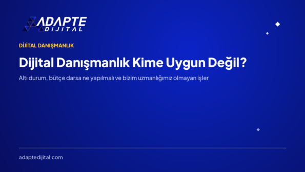 Dijital Danışmanlık Kime Uygun Değil? — Adapte Dijital kapak görseli