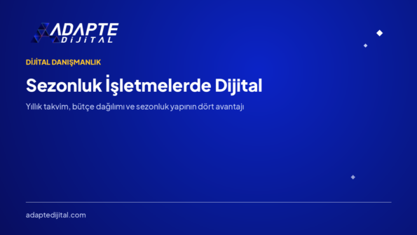 Sezonluk İşletmelerde Dijital Nasıl Yürütülür? — Adapte Dijital kapak görseli