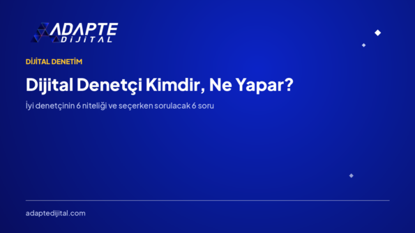 Dijital Denetçi Kimdir, Ne Yapar? Seçim Rehberi — Adapte Dijital kapak görseli