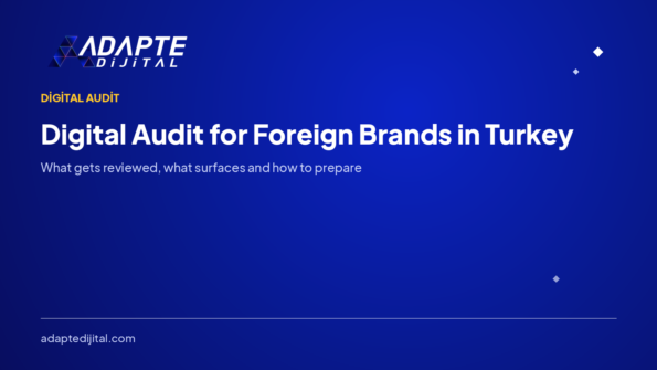 Digital Audit for Foreign Brands in Turkey — Adapte Dijital cover image