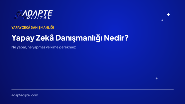 Yapay Zekâ Danışmanlığı Nedir? — Adapte Dijital kapak görseli