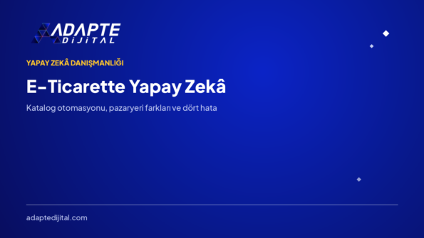 E-Ticarette Yapay Zekâ: Katalog Yükünü Hafifletmek — Adapte Dijital kapak görseli