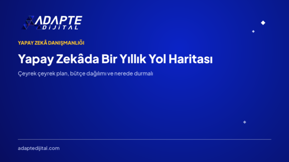 Yapay Zekâda Bir Yıllık Yol Haritası — Adapte Dijital kapak görseli