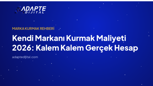Kendi Markanı Kurmak Maliyeti 2026: Kalem Kalem Gerçek Hesap — Adapte Dijital kapak görseli