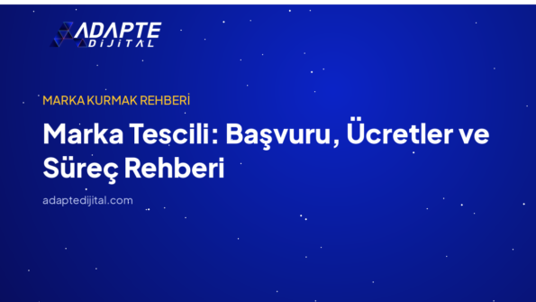 Marka Tescili: Başvuru, Ücretler ve Süreç Rehberi — Adapte Dijital kapak görseli